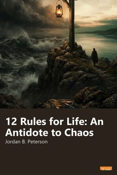 Cover of 12 Rules for Life: An Antidote to Chaos