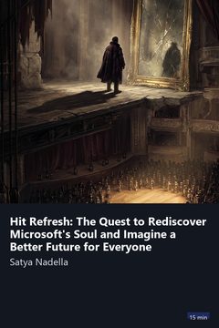 Cover of Hit Refresh: The Quest to Rediscover Microsoft's Soul and Imagine a Better Future for Everyone