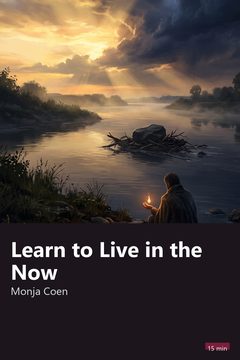 Cover of Learn to Live in the Now