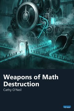 Cover of Weapons of Math Destruction