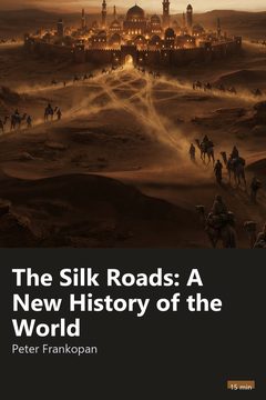 Cover of The Silk Roads: A New History of the World
