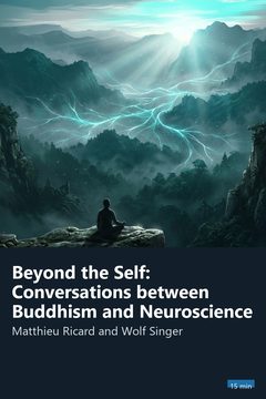 Cover of Beyond the Self: Conversations between Buddhism and Neuroscience