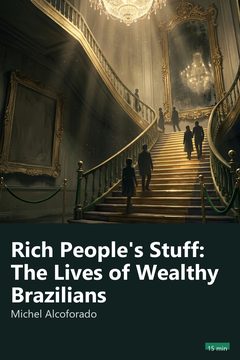 Cover of Rich People's Stuff: The Lives of Wealthy Brazilians