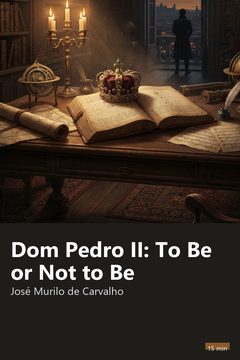 Cover of Dom Pedro II: To Be or Not to Be