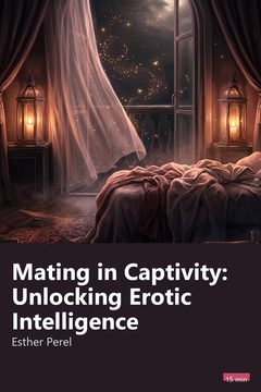 Cover of Mating in Captivity: Unlocking Erotic Intelligence