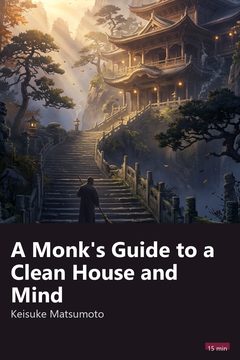 Cover of A Monk's Guide to a Clean House and Mind