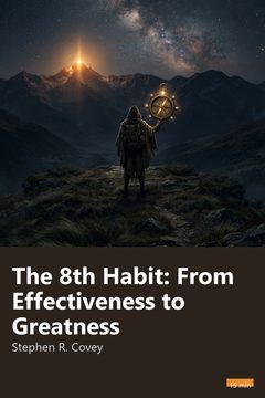 Cover of The 8th Habit: From Effectiveness to Greatness