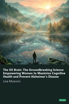 Cover of The XX Brain: The Groundbreaking Science Empowering Women to Maximize Cognitive Health and Prevent Alzheimer's Disease