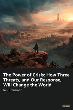 Cover of The Power of Crisis: How Three Threats, and Our Response, Will Change the World