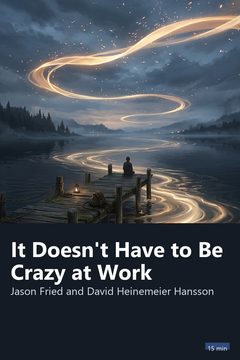 Cover of It Doesn't Have to Be Crazy at Work