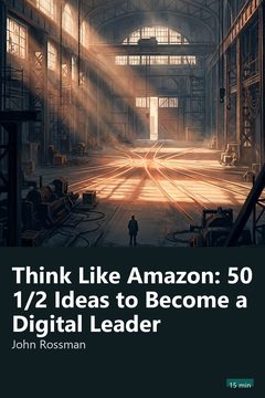 Cover of Think Like Amazon: 50 1/2 Ideas to Become a Digital Leader