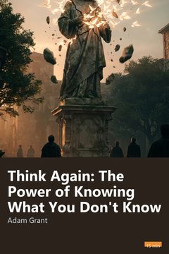 Cover of Think Again: The Power of Knowing What You Don't Know
