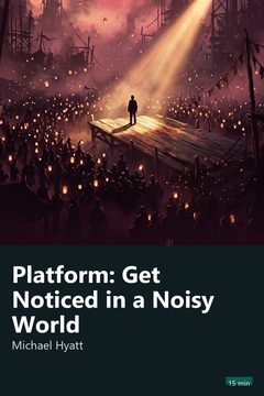 Cover of Platform: Get Noticed in a Noisy World