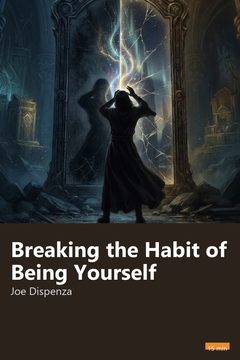 Cover of Breaking the Habit of Being Yourself