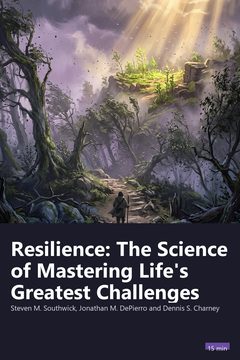 Cover of Resilience: The Science of Mastering Life's Greatest Challenges