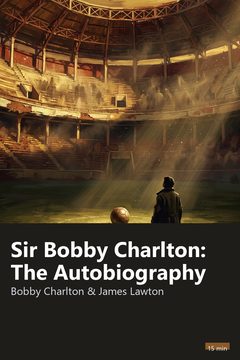 Cover of Sir Bobby Charlton: The Autobiography