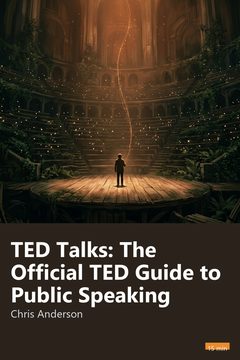Cover of TED Talks: The Official TED Guide to Public Speaking