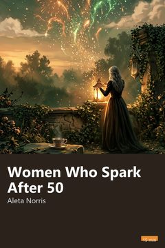 Cover of Women Who Spark After 50