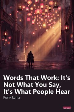 Cover of Words That Work: It's Not What You Say, It's What People Hear