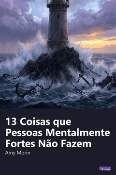 Capa do resumo de 13 Coisas que Pessoas Mentalmente Fortes Não Fazem