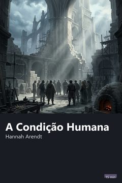 Capa do resumo de A Condição Humana