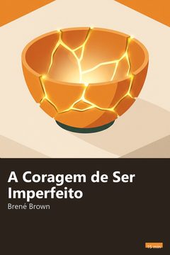 Capa do resumo de A Coragem de Ser Imperfeito