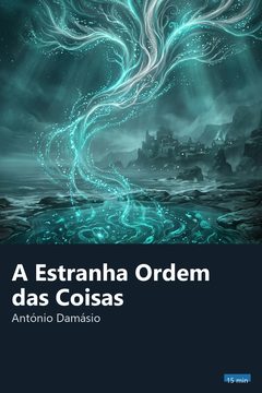 Capa do resumo de A Estranha Ordem das Coisas