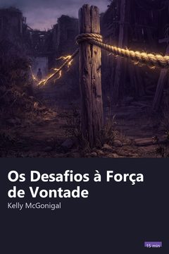 Capa do resumo de Os Desafios à Força de Vontade