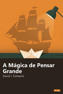 Capa do resumo de A Mágica de Pensar Grande