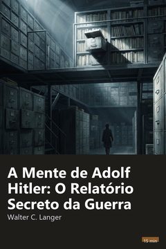 Capa do resumo de A Mente de Adolf Hitler: O Relatório Secreto da Guerra