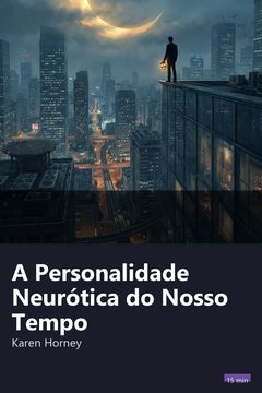 Capa do resumo de A Personalidade Neurótica do Nosso Tempo
