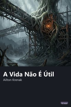 Capa do resumo de A Vida Não É Útil