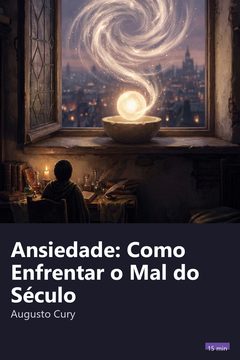 Capa do resumo de Ansiedade: Como Enfrentar o Mal do Século
