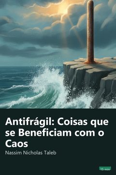 Capa do resumo de Antifrágil: Coisas que se Beneficiam com o Caos