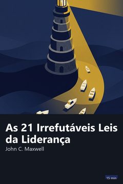 Capa do resumo de As 21 Irrefutáveis Leis da Liderança
