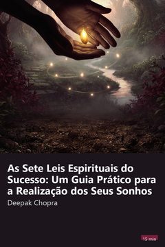 Capa do resumo de As Sete Leis Espirituais do Sucesso: Um Guia Prático para a Realização dos Seus Sonhos