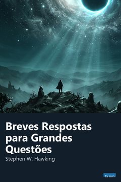 Capa do resumo de Breves Respostas para Grandes Questões