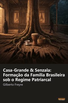Capa do resumo de Casa-Grande & Senzala: Formação da Família Brasileira sob o Regime Patriarcal