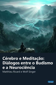 Capa do resumo de Cérebro e Meditação: Diálogos entre o Budismo e a Neurociência