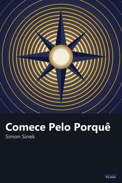 Capa do resumo de Comece Pelo Porquê