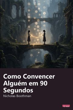 Capa do resumo de Como Convencer Alguém em 90 Segundos
