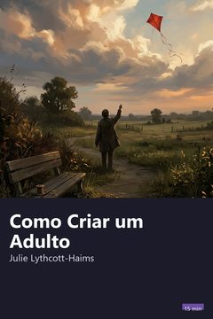 Capa do resumo de Como Criar um Adulto