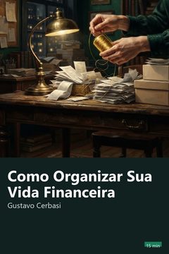 Capa do resumo de Como Organizar Sua Vida Financeira
