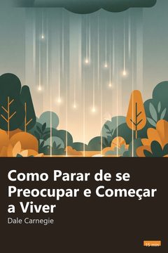Capa do resumo de Como Parar de se Preocupar e Começar a Viver