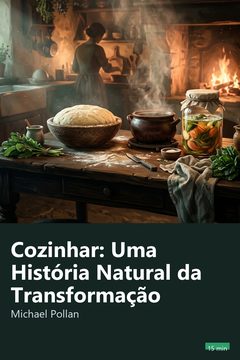 Capa do resumo de Cozinhar: Uma História Natural da Transformação