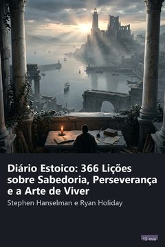 Capa do resumo de Diário Estoico: 366 Lições sobre Sabedoria, Perseverança e a Arte de Viver