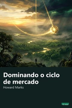 Capa do resumo de Dominando o ciclo de mercado
