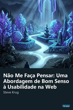 Capa do resumo de Não Me Faça Pensar: Uma Abordagem de Bom Senso à Usabilidade na Web