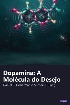 Capa do resumo de Dopamina: A Molécula do Desejo