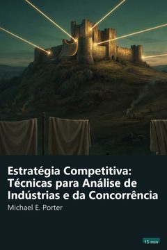 Capa do resumo de Estratégia Competitiva: Técnicas para Análise de Indústrias e da Concorrência